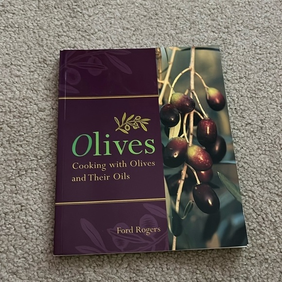 Ford Rogers Other - “Olives: Cooking with olives and Their Oils”
